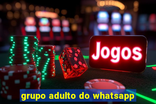 grupo adulto do whatsapp